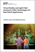 Virtual Reality and Light Field Immersive Video Technologies for Real-World Applications (Computing and Networks) (en Inglés)