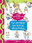 Sigue Aprendiendo con tus Amigas las Letras Divertidas (Castellano - a Partir de 3 Años - Libros Didácticos - las Divertidas Aventuras de las Letras y los Números) (in Spanish)
