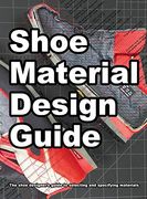 Shoe Material Design Guide: The Shoe Designers Complete Guide to Selecting and Specifying Footwear Materials (How Shoes are Made) (en Inglés)