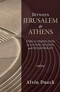 Between Jerusalem and Athens: Ethical Perspectives on Culture, Religion, and Psychotherapy (en Inglés)