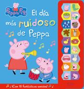 DIA MAS RUIDOSO DE PEPPA, EL. - HASBRO/EONE - Libro Físico (in Spanish)