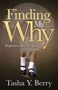 Finding my Why: Forgiveness but no Apology (en Inglés)
