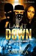 Lay It Down: She's Hell Bent On Making It
