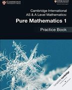 Cambridge International as & a Level Mathematics: Pure Mathematics 1 Practice Book 