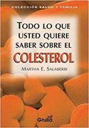 Todo lo que Ud. desea saber sobre el colesterol (Salud Y Familia