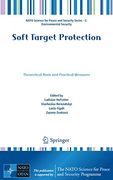 Soft Target Protection: Theoretical Basis and Practical Measures (Nato Science for Peace and Security Series c: Environmental Security) (en Inglés)
