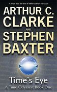 Time's Eye: A Time Odyssey Book One: Time's eye bk. 1 (Gollancz S. F. )