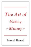 The Art of Making Money