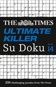 The Times Ultimate Killer su Doku Book 14: 200 of the Deadliest su Doku Puzzles (The Times su Doku) (en Inglés)