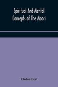 Spiritual and mental concepts of the Maori (en Inglés)