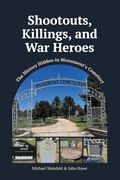 Shootouts, Killings, and war Heroes: The History Hidden in Monument's Cemetery (en Inglés)