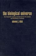 The Biological Universe: The Twentieth Century Extraterrestrial Life Debate and the Limits of Science
