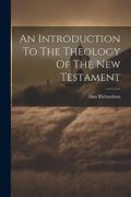 An Introduction to the Theology of the new Testament (en Inglés)