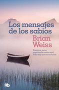 Los Mensajes de los Sabios - Weiss, Brian - Debolsillo