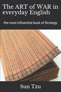Sun Tzu's the Art of War in Everyday English: The Most Influential Book of Strategy (en Inglés)