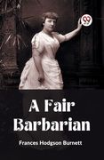 A Fair Barbarian (en Inglés)