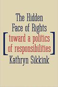 The Hidden Face of Rights: Embracing and Practicing Responsibilities (Castle Lecture Series) 