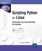 Scripting Python en Linux. Desarrolle sus herramientas de sistema (in Spanish)