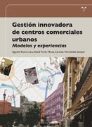 Gestión Innovadora de Centros Comerciales Urbanos: Modelos y Experiencias (Desarrollo Local)