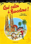Que Calor a Barcelone(Flammarion)