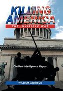 Killing America: The Invisible War (en Inglés)