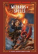 Wizards & Spells (Dungeons & Dragons): A Young Adventurer's Guide (Dungeons & Dragons Young Adventurer's Guides) (en Inglés)
