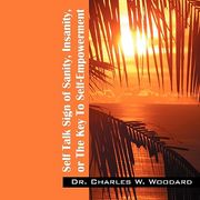 self talk sign of sanity, insanity, or the key to self-empowerment (en Inglés)