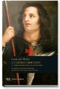 L'ultimo Crociato. Il Ragazzo che Vinse a Lepanto (Bur i Libri Dello Spirito Cristiano) (en Italiano)