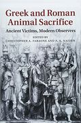 Greek and Roman Animal Sacrifice: Ancient Victims, Modern Observers (en Inglés)