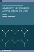Advances in Spectroscopic Analysis of Food and Drink (Iop Series in Spectroscopic Methods and Applications) (en Inglés)