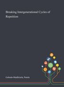 Breaking Intergenerational Cycles of Repetition (en Inglés)
