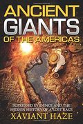 Ancient Giants of the Americas: Suppressed Evidence and the Hidden History of a Lost Race (en Inglés)