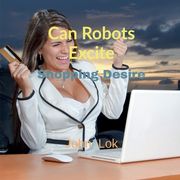 Can Robots Excite: Shopping Desire (en Inglés)