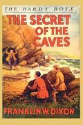 The Hardy Boys: The Secret of the Caves (Book 7) (en Inglés)