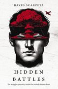 The Hidden Battles. The struggles you carry inside that no one knows