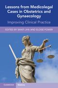 Lessons From Medicolegal Cases in Obstetrics and Gynaecology: Improving Clinical Practice