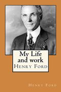 My Life and Work (en Inglés)