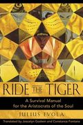 ride the tiger,a survival manual for the aristocrats of the soul
