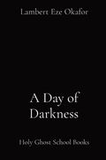 A Day of Darkness: Holy Ghost School Books (en Inglés)