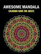 Awesome Mandala Coloring Book For Adults: Relaxing Flowers Coloring Book For Adults With Flower Patterns (en Inglés)