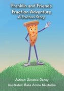 Franklin and Friends Fraction Adventure: A Fraction Story (en Inglés)
