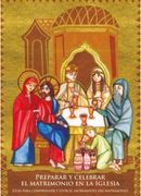 PREPARAR Y CELEBRAR EL MATRIMONIO EN LA IGLESIA (in Spanish)
