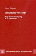 Vielfaltiges Verstehen: Wege Der Bibelauslegung Im 18. Jahrhundert (en Alemán)