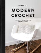 Modern Crochet: Patterns and Designs for the Minimalist Maker (en Inglés)