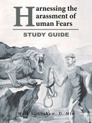 Harnessing the Harassment of Human Fears Study Guide (en Inglés)