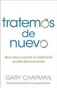 Intentemos de Nuevo: Que Hacer Cuando Tu Matrimonio Se Esta Desmoronando
