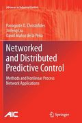 Networked and Distributed Predictive Control: Methods and Nonlinear Process Network Applications (en Inglés)