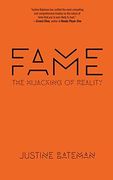 Fame: The Hijacking of Reality (en Inglés)