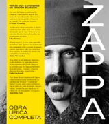 Frank Zappa: Obra Lírica Completa. Todas sus Canciones en Edición Bilingüe