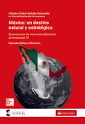 Mexico: Un Destino Natural y Estratégico